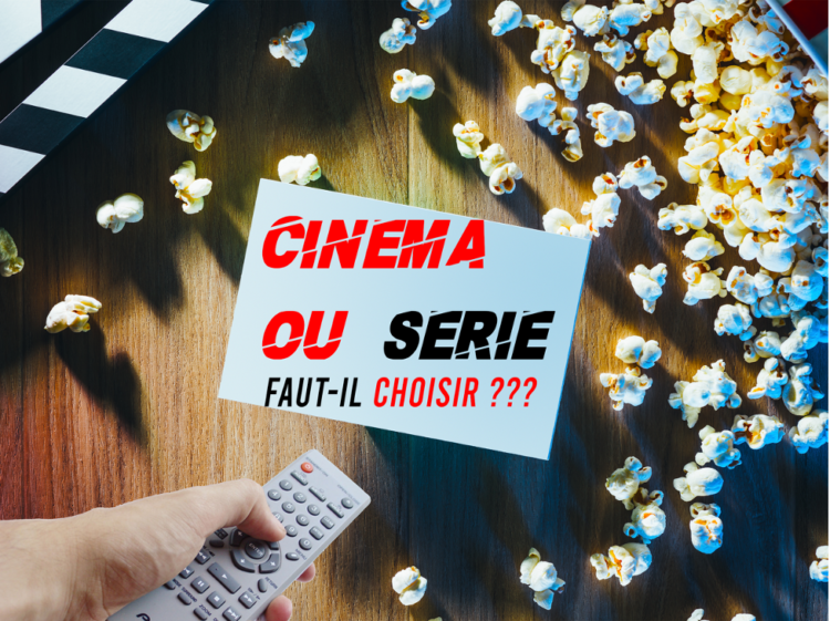 cinema ou serie